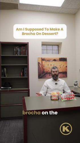 Am I supposed to make a brocha on dessert?